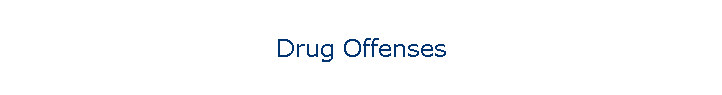 Drug Offenses