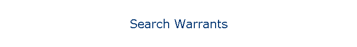 Search Warrants